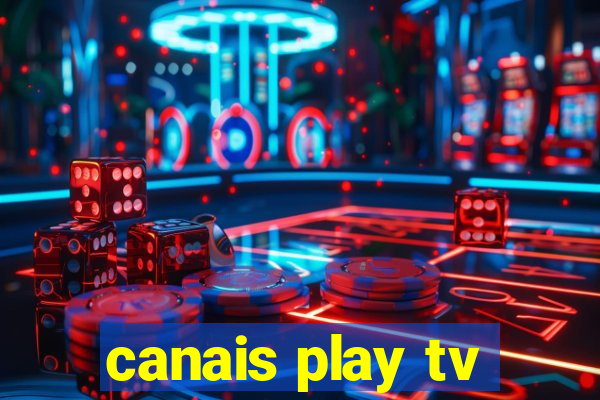 canais play tv